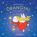 Bartos Erika - Őrangyal - Mesék az elfogadásról (új kiadás)