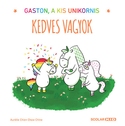 Aurélie Chien Chow Chine - Kedves vagyok - Gaston, a kis unikornis