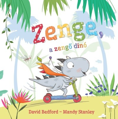 David Bedford, Mandy Stanley - Zenge, a zengő dinó