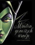 Minden gonoszok úrnője - A Sötét Tündér története - Disney Villains