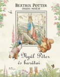 Beatrix Potter - Nyúl Péter és barátai - Beatrix Potter összes meséja