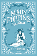 P. L. Travers - Mary Poppins a parkban (új kiadás)