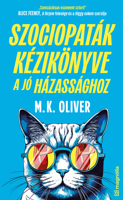M. K. Oliver - Szociopaták kézikönyve a jó házassághoz
