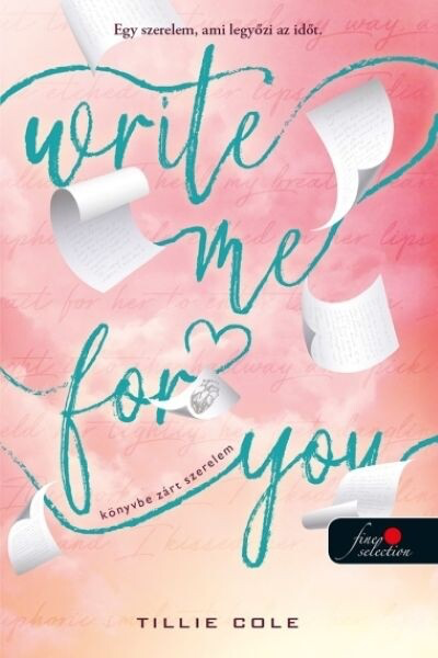 Tillie Cole - Write Me For You - Könyvbe zárt szerelem