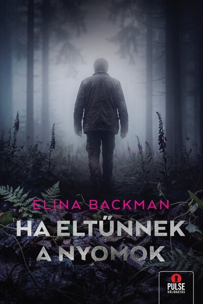 Elina Backman - Ha eltűnnek a nyomom