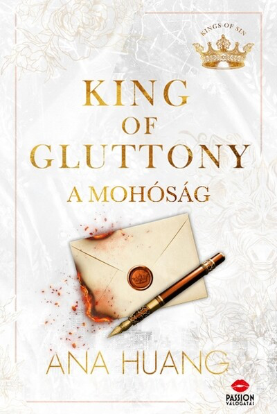 Ana Huang - King of Gluttony - A mohóság (éldekorált)