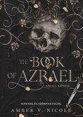 Amber V. Nicole - The Book of Azrael - Azrael könyve - Istenek és szörnyetegek (éldekorált)