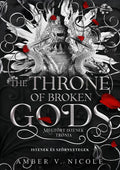 Amber V. Nicole -  The Throne of Broken Gods - Megtört istenek trónja (éldekorált)