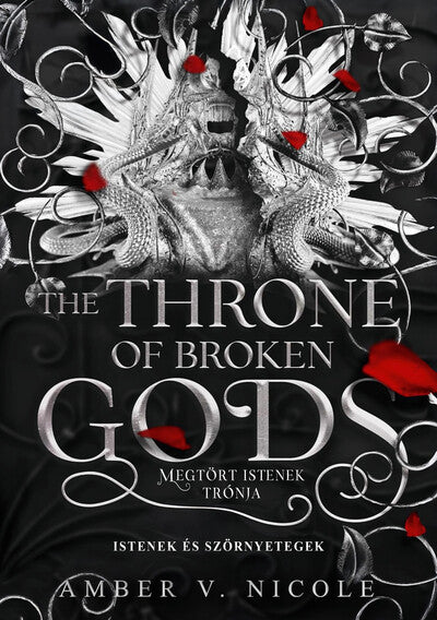 Amber V. Nicole -  The Throne of Broken Gods - Megtört istenek trónja (éldekorált)