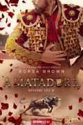 Borsa Brown - A matador 2. - Spanyol tűz II.