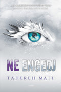 Tahereh Mafi - Ne engedj 5.