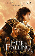 Elise Kova - Fire Falling - Lángzuhatag 2.