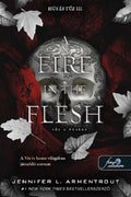 Jennifer L. Armentrout - A Fire in the Flesh - Tűz a húsban - Hús és Tűz III.