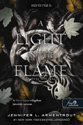 Jennifer L. Armentrout - A Light in the Flame - Fény a lángban - Hús és tűz II.
