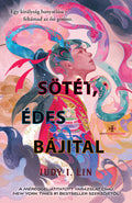 Judy I. Lin - Sötét, édes bájital (éldekorált)