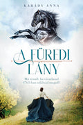 Karády Anna - A füredi lány - A füredi lány-sorozat 1.