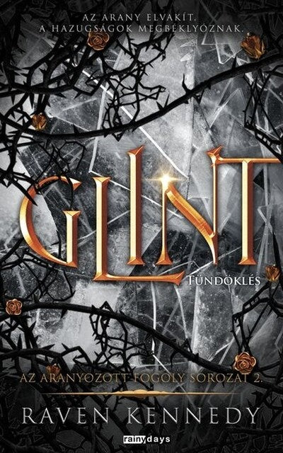 Raven Kennedy - GLINT - Tündöklés - Az aranyozott fogoly sorozat 2.