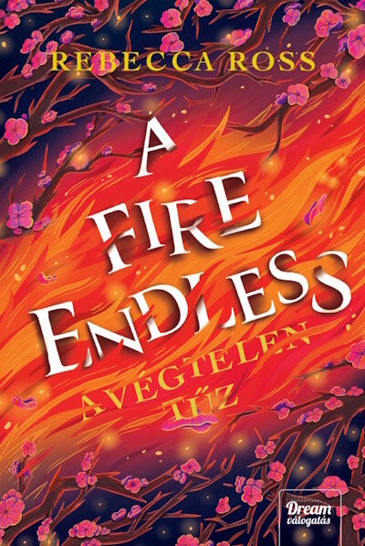Rebecca Ross - A Fire Endless - A végtelen tűz