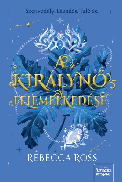 Rebecca Ross - A királynő felemelkedése - The Queen sorozat 1.