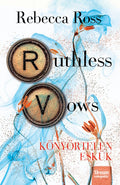 Rebecca Ross - Ruthles Vows - Könyörtelen eskük (éldekorált)