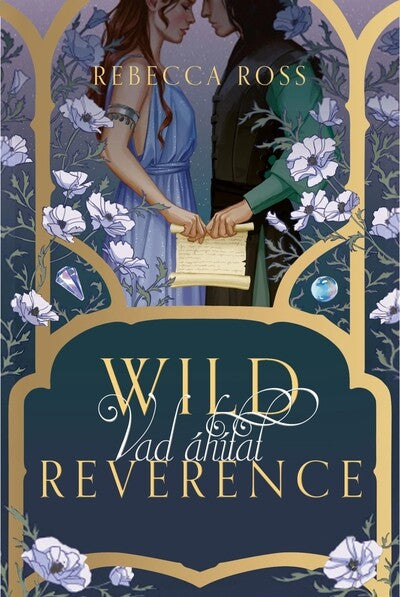 Rebecca Ross - Wild Reverence - Vad áhitat (éldekorált)