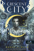 Sarah J. Maas - Ég és lélegzet háza - Crescent City 2. (puha)