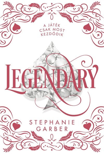 Stephanie Garber - Legendary - Díszkiadás (éldekorált)
