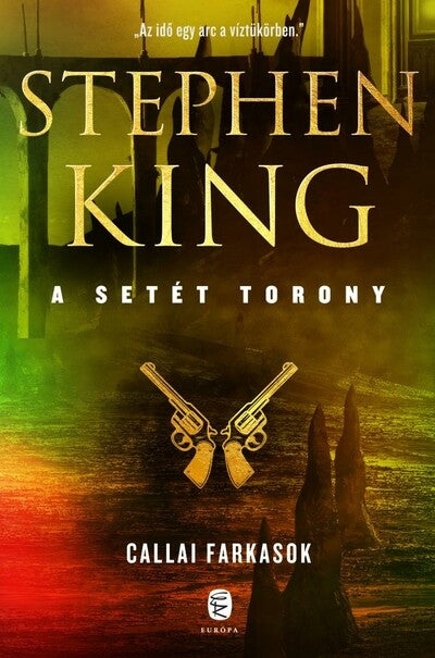 Stephen King - Callai farkasok - A setét torony 5.